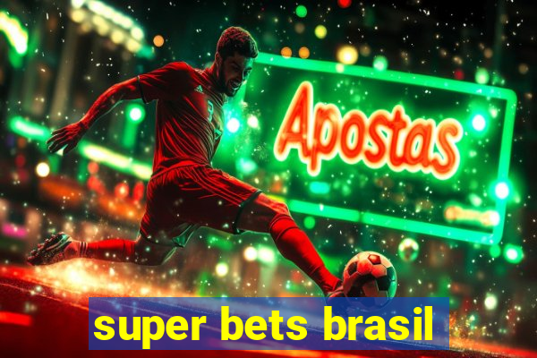 super bets brasil